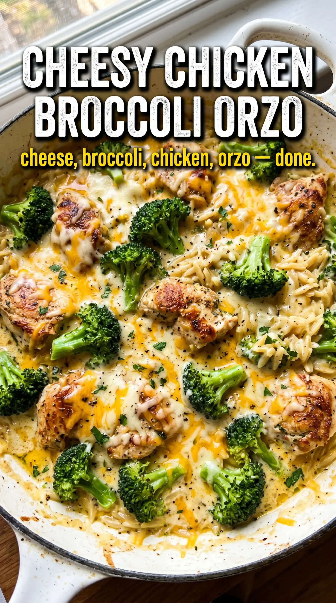 Cheesy Chicken Broccoli Orzo creamy cheddar broccoli