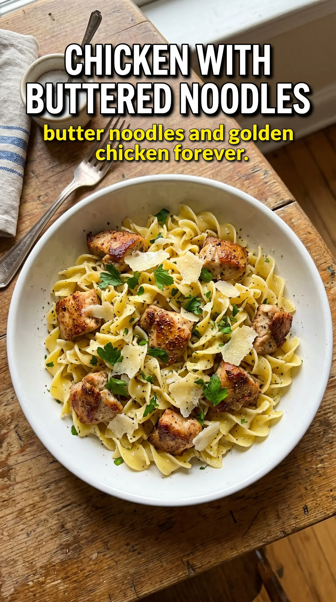 Chicken with Buttered Noodles, garlic butter, Parmesan